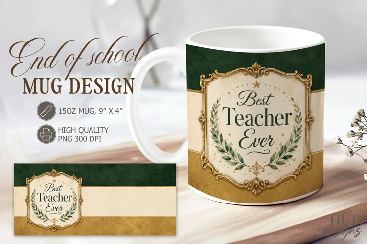 End of School Mug wrap Best Teacher Mug 15 oz appreciation example image 1