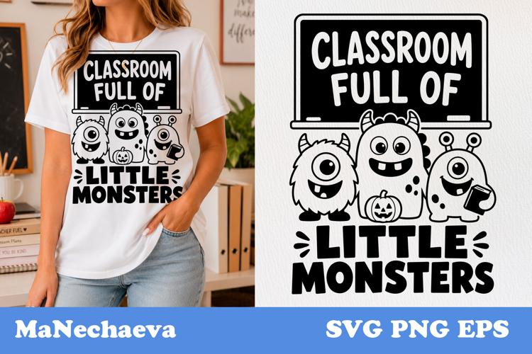 Funny Teacher Quote SVG | Classroom Full Little Monsters