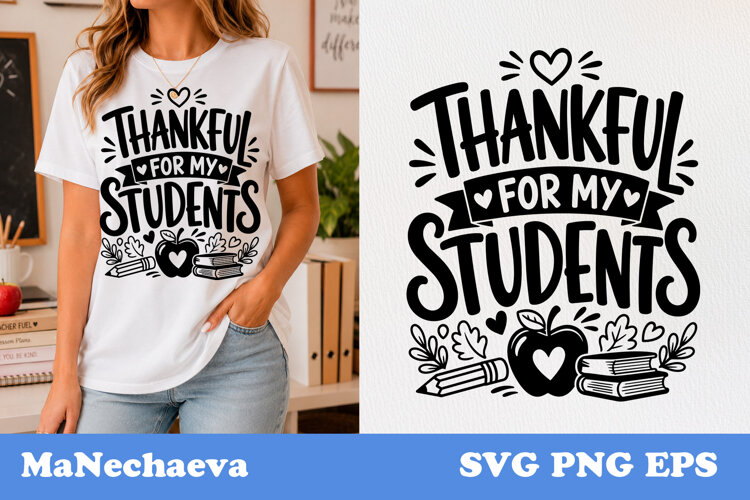 Funny Teacher Quote SVG | Thankful For My Students example image 1