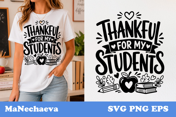 Funny Teacher Quote SVG | Thankful For My Students