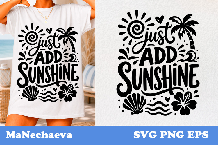 Just Add Sunshine SVG | Summer Beach Quote Design