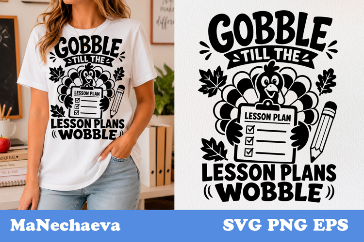 Funny Teacher Quote SVG | Gobble Lesson Plans Wobble