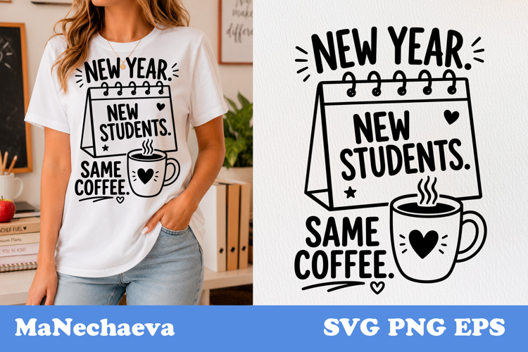 Funny Teacher Quote SVG | New Students Same Coffee