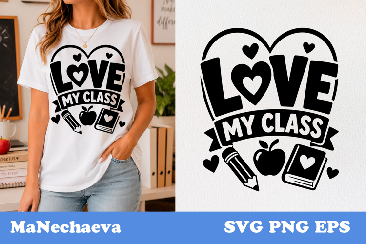 Teacher Quote SVG | Love My Class