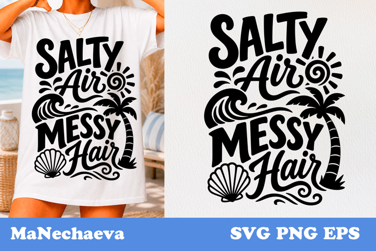 Salty Air Messy Hair SVG | Summer Beach Quote