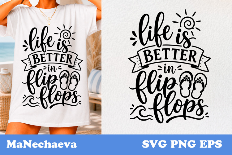 Summer Beach Quote SVG | Life Is Better In Flip Flops