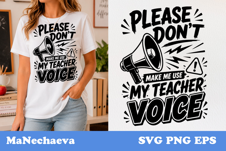 Funny Teacher Quote SVG | Please Dont Use Teacher Voice