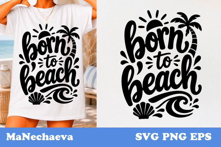 Born To Beach SVG Design | Summer Vacation Quote