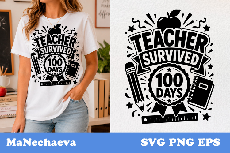 Funny Teacher Quote SVG | Teacher Survived 100 Days