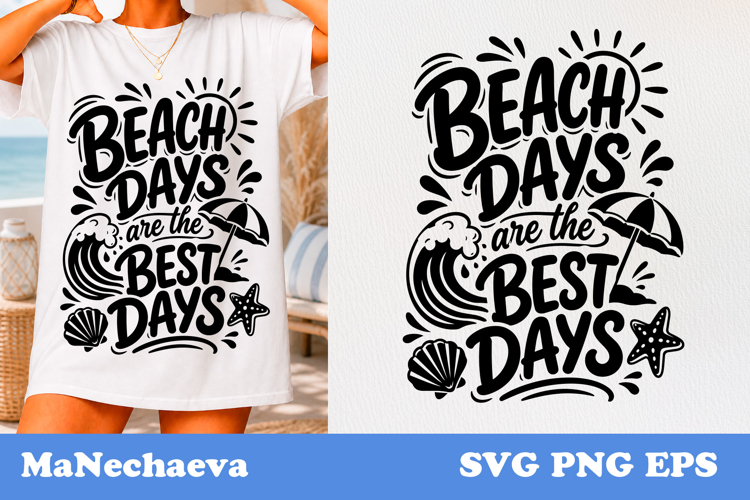 Summer Beach Quote SVG | Beach Days Are The Best Days