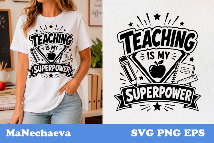Funny Teacher Quote SVG | Teaching Is My Superpower