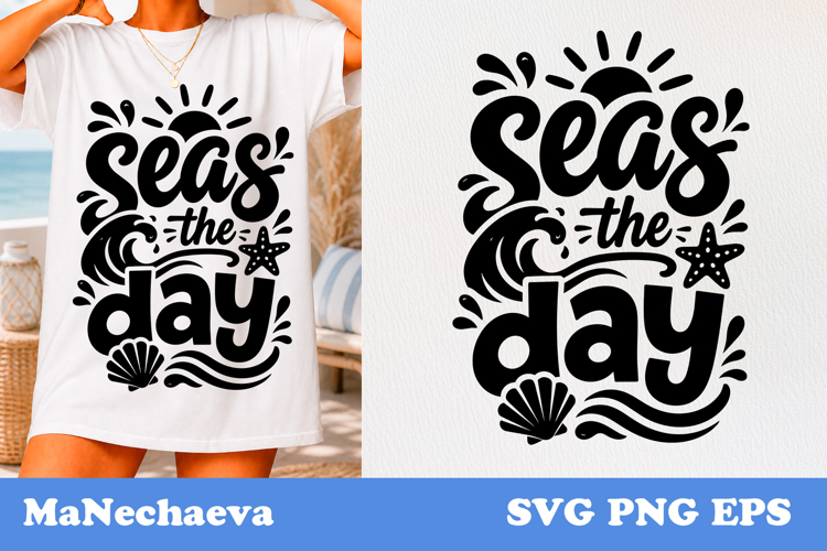 Seas The Day SVG Design | Summer Beach Quote