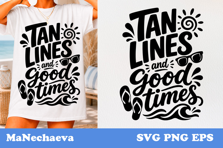 Tan Lines And Good Times SVG | Summer Beach Quote