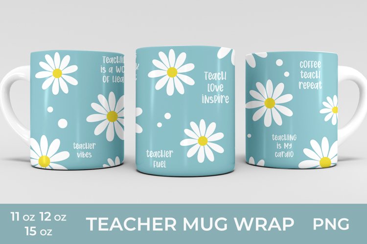 Teacher mug sublimation wrap 11 oz 12 oz 15 oz