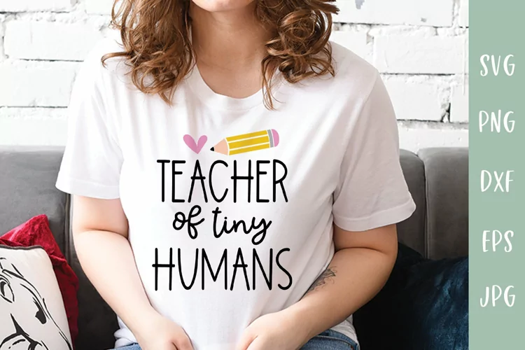 Teacher Of Tiny Humans - Teacher Quote SVG