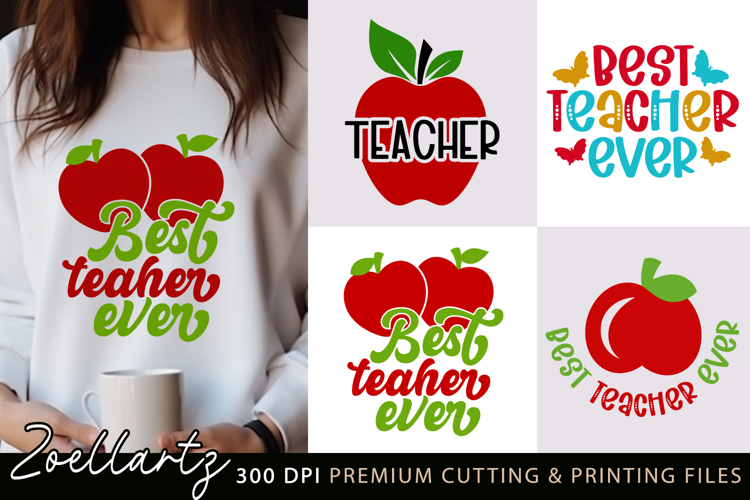 4 Teacher SVG Cut Files Best Teacher Ever Teacher Life SVG