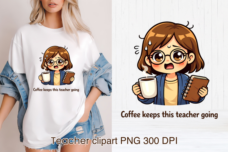 Coffee teacher sublimation | Sarcastic quote teacher clipart