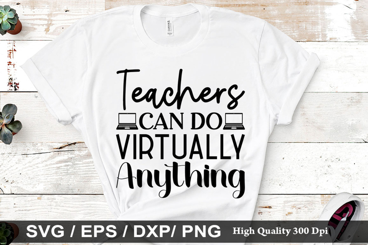 Teachers Can Do Virtually Anything SVGs Image 7