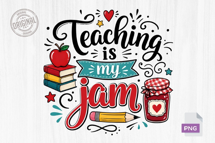 Teaching Is My Jam Teacher Quote PNG