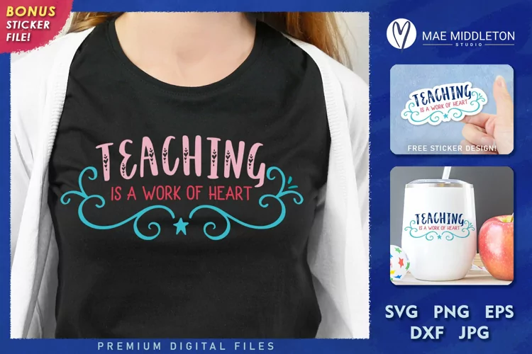 Teaching is a Work of Heart | Proud Teacher SVG