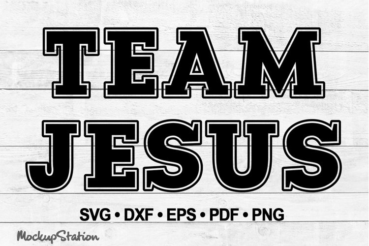 Team Jesus Svg, Christian Cutting File For Cricut
