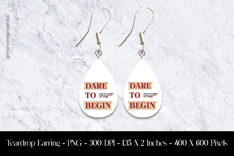 Dare To Begin Teardrop Earring Sublimation example image 1