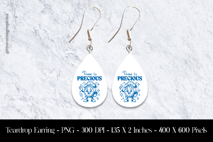 Time Is Precious Teardrop Earring Sublimation