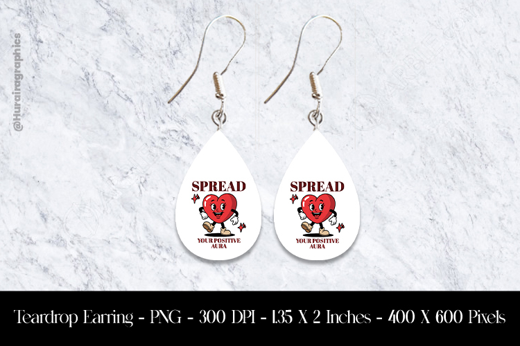 Spread Your Positive Aura Teardrop Earring Sublimation
