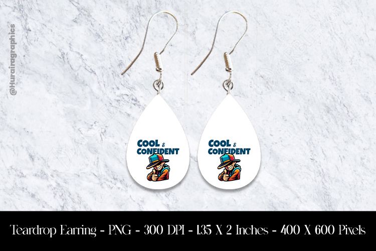 Cool And Confident Teardrop Earring Sublimation