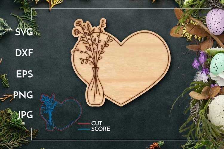 Vase with flowers Heart frame - DIY paint Laser cut / score