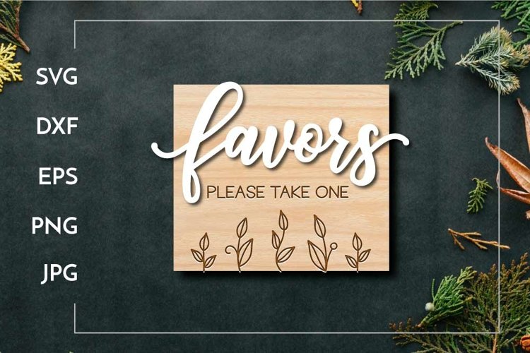 Favors Please take one | Wedding sign Laser cut