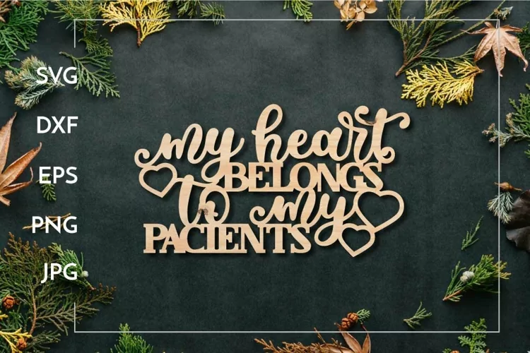 My heart belongs to my patients ornament Laser cut