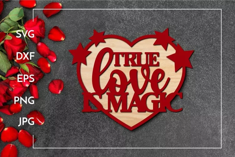 True love is magic Laser cut design