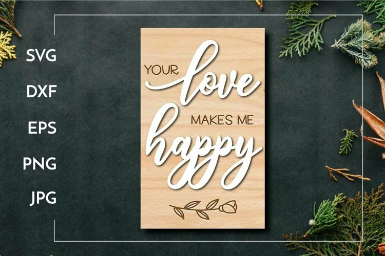 Your love makes me happy | Wedding sign Laser cut Engrave