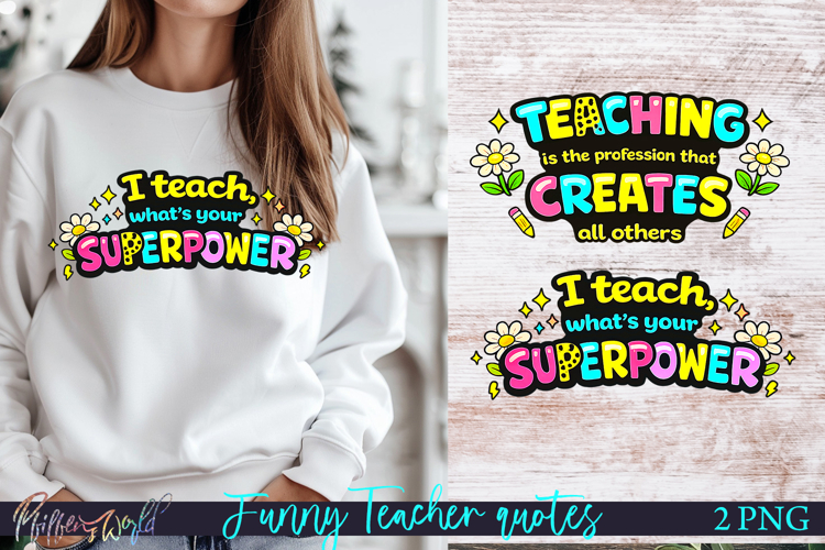Funny Teacher Quotes Sublimations | What’s Your Superpower