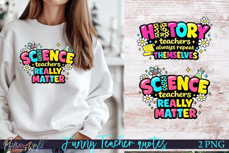 Funny Teacher Quotes Sublimations | Science Teachers