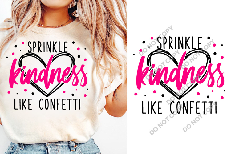 Sprinkle Kindness Like Confetti SVG PNG, Anti Bullying Png