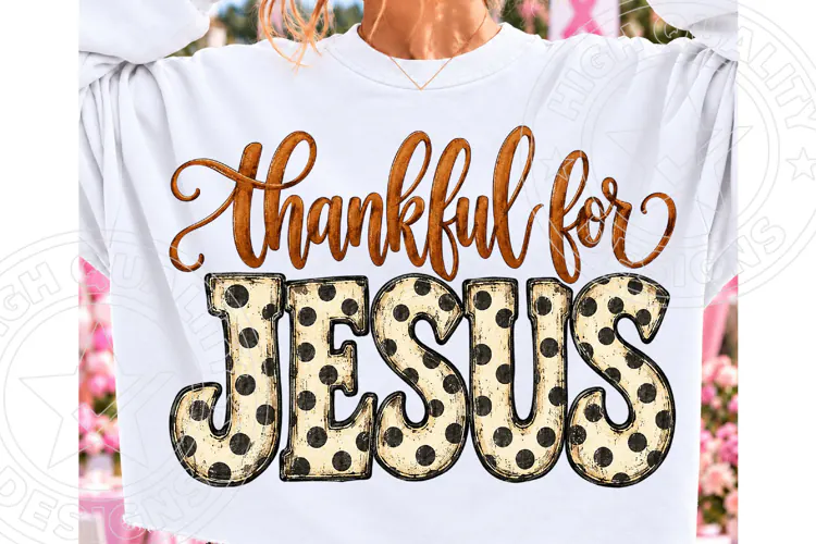 Thankful for Jesus Polka Dot PNG