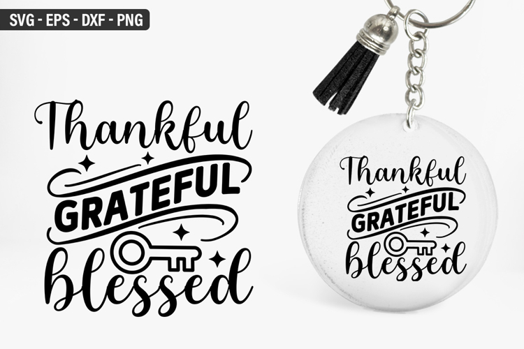 Thankful grateful blessed SVG - Keychain Design