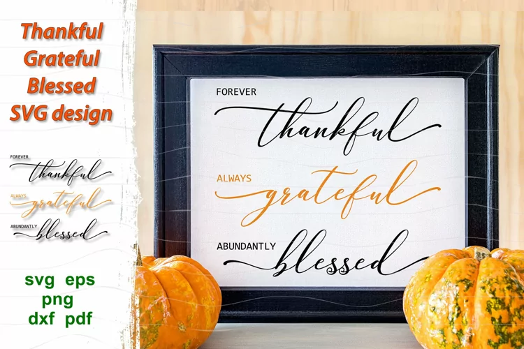 Thankful grateful blessed svg| Thanksgiving fall sign svg