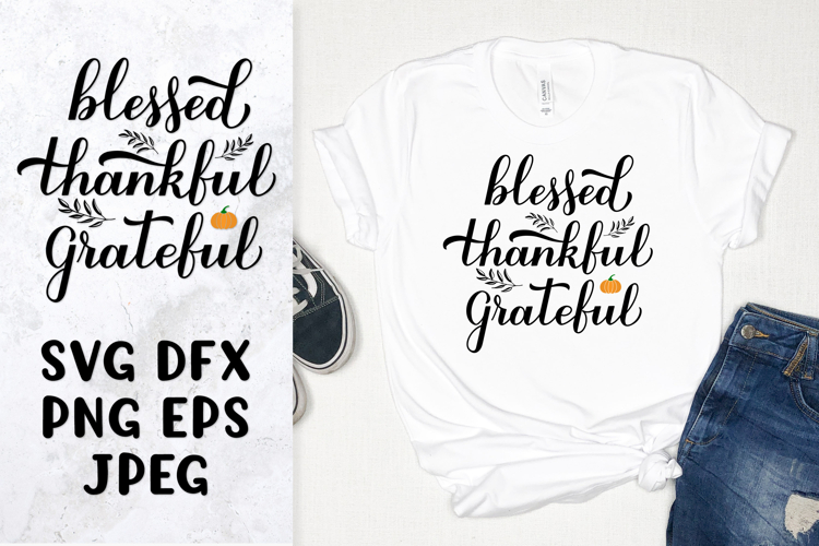 Blessed thankful grateful SVG. Thanksgiving quote design