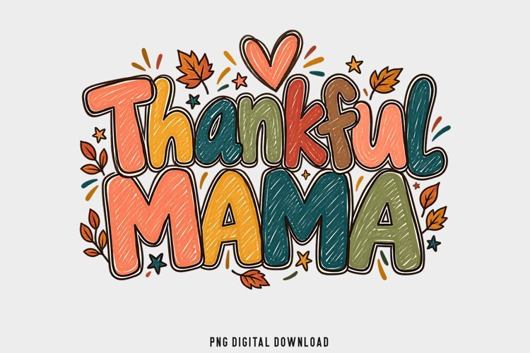 Thankful Mama Thanksgiving PNG | Cute Autumn Mom T-Shirt png example image 1