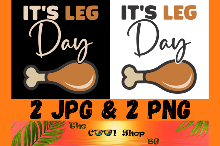 Its Leg Day Png, Thanksgiving Png Jpg, Thankful Png