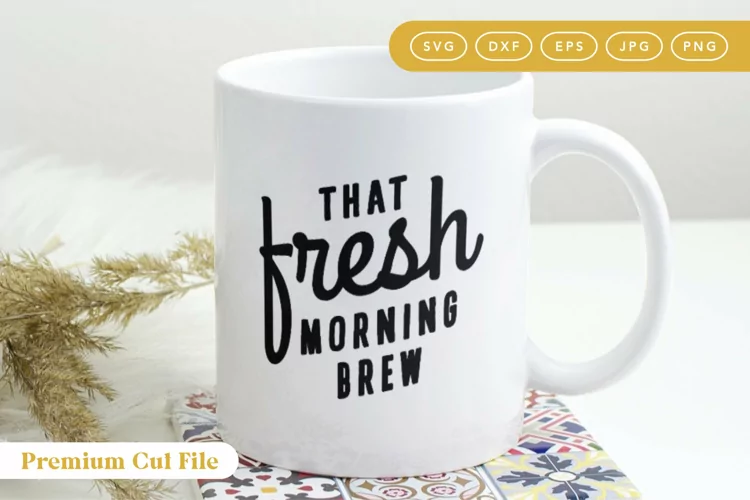 Fresh Morning Brew | Morning Tea Quote SVG