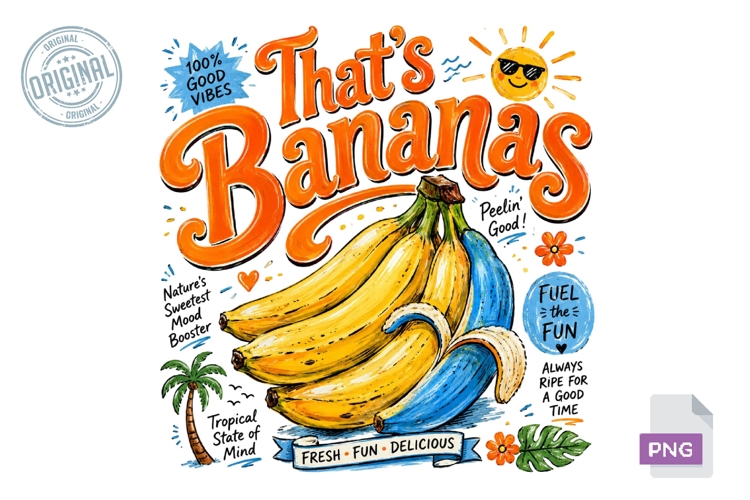 Thats Bananas Retro Fruit Sublimation PNG Design