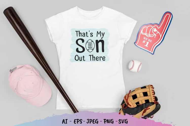 That's My Son Out There SVG File