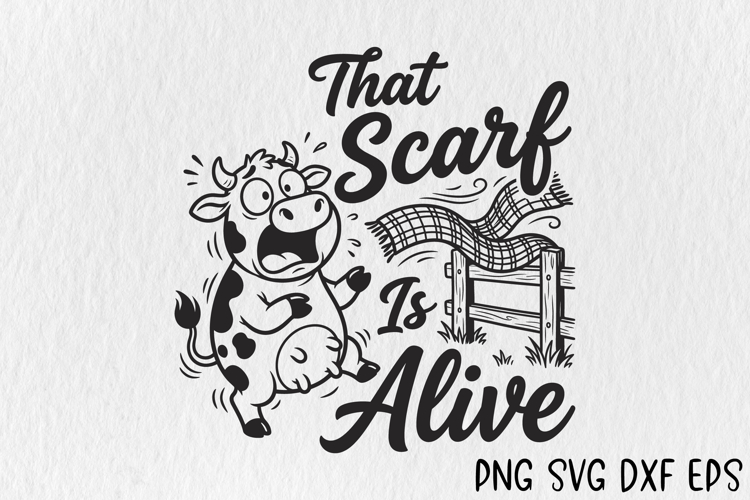 That Scarf Is Alive SVG, Funny Cow SVG Cut File