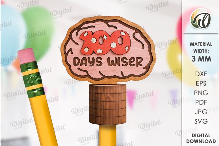 100 Days of School Pencil Topper Laser Cut. School SVG