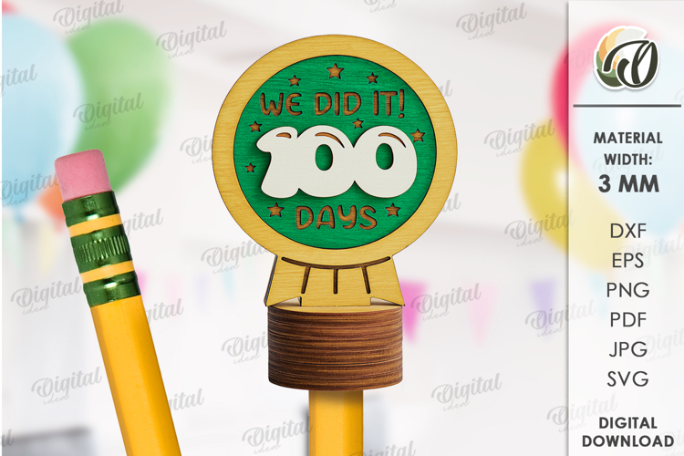 100 Days of School Pencil Topper Laser Cut. School SVG