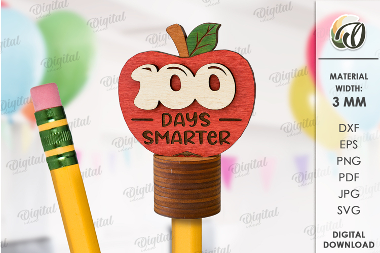 100 Days of School Pencil Topper Laser Cut. School SVG
